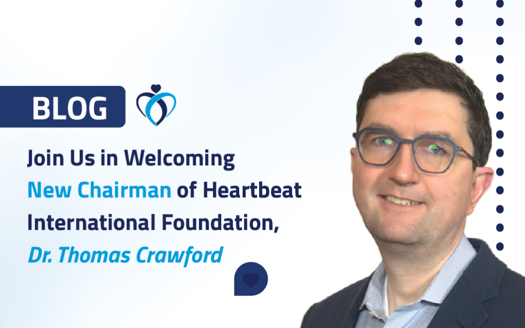 Join Us in Welcoming New Chairman of ForHearts Worldwide, Dr. Thomas Crawford