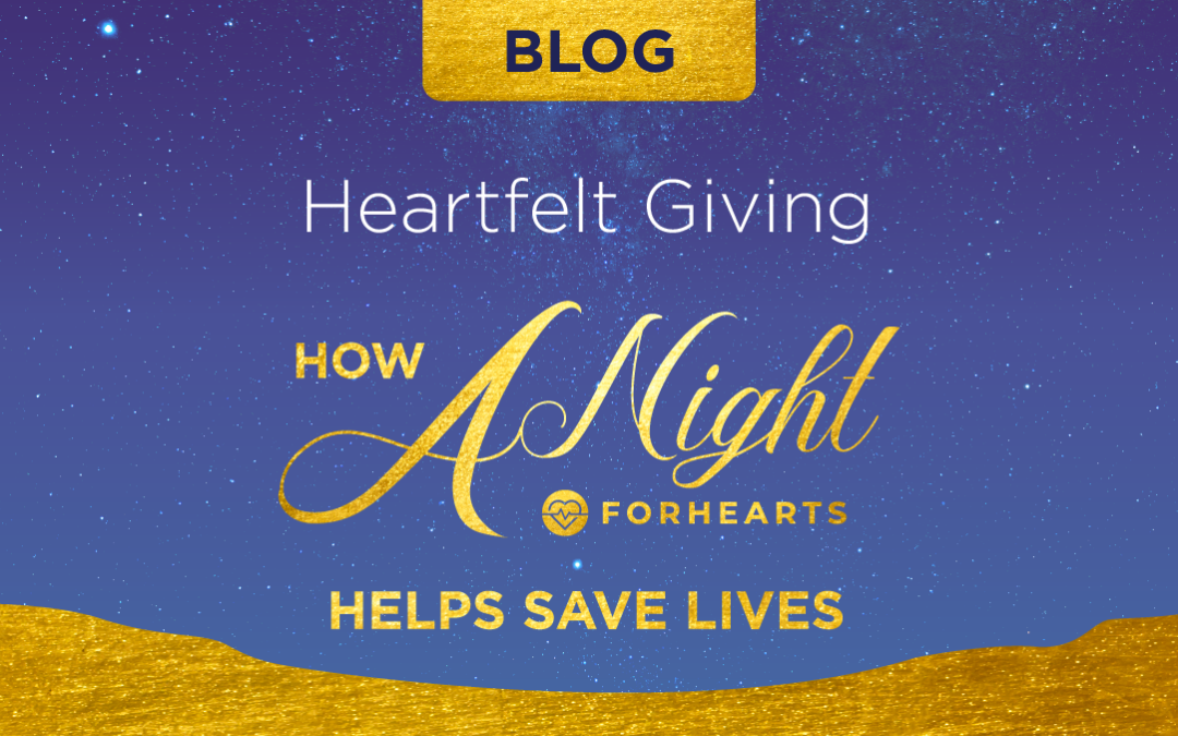 Heartfelt Giving: How A Night ForHearts Helps Save Lives