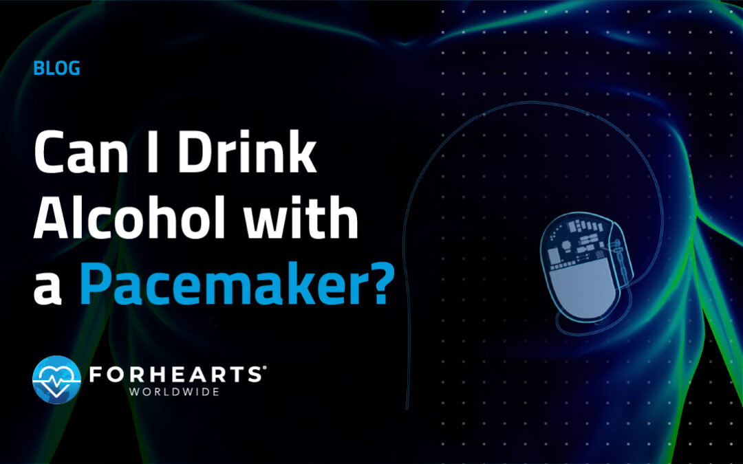 Can You Drink Alcohol with a Pacemaker?