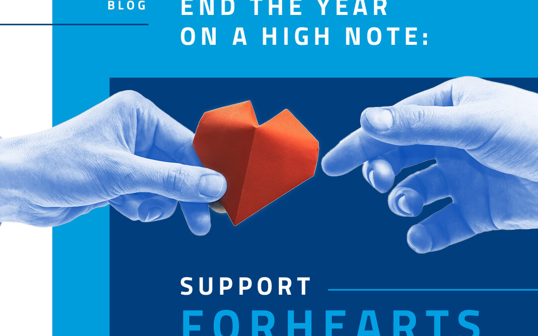 End the Year on a High Note: Support ForHearts Worldwide